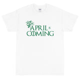 April is Coming T-Shirt - Golfer Paradise