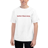 Better Than Most Men's Champion T-Shirt - Golfer Paradise