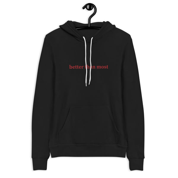 Better Than Most Hoodie